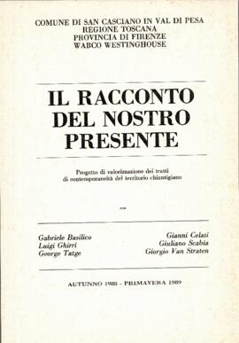 «Comune di San Casciano Val di Pesa – Regione Toscana – Provincia di Firenze –Wabco Westinghouse, Il racconto del nostro presente. Progetto di valorizzazione dei tratti di contemporaneità del territorio chiantigiano»