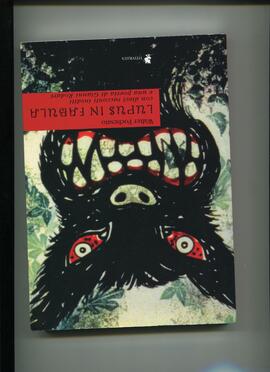 Walter Fochesato, Lupus in fabula. Con dieci racconti inediti e una poesia di Gianni Rodari Catalogo della mostra a cura di Andrea Mancini. Corazzano (PI), Titivillus, 2004