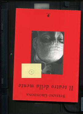 Stafano Grondona, Il teatro della mente, a cura di Sergio Noberini, Corazzano (PI), Titivillus, 2003: volume a stampa.