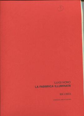 Edizione provvisoria di Luigi Nono, La fabbrica illuminata per soprano e nastro magnetico a quattro piste, Ricordi (2007).